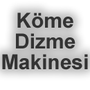 Köme Dizme Makinesi